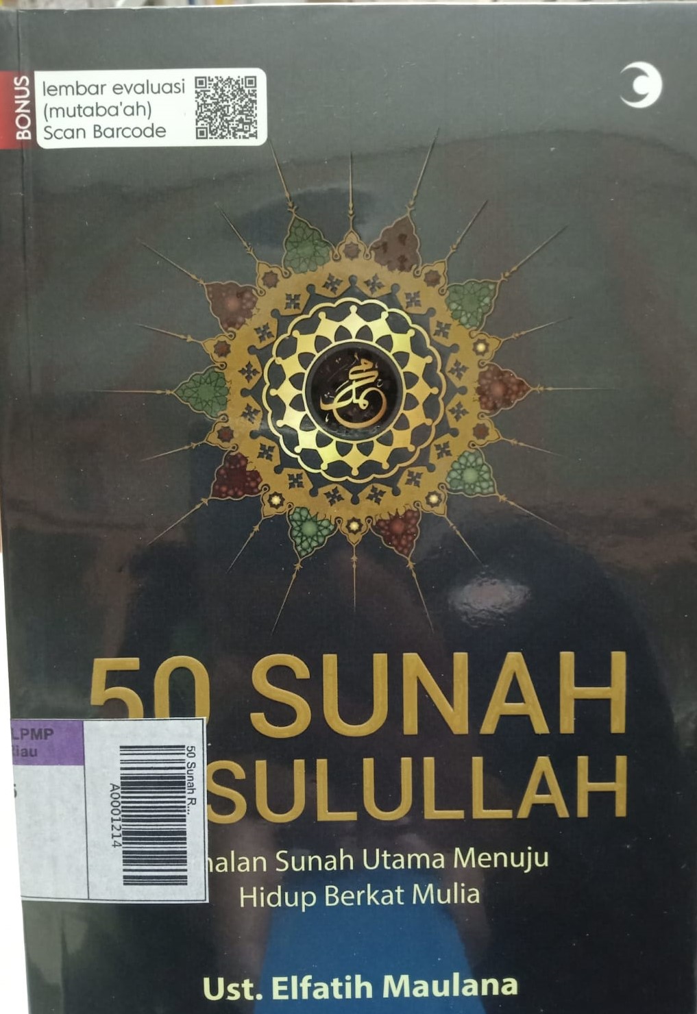 50 Sunah Rasulullah : Aman Sunah Utama Menuju Hidup Berkat Mulia