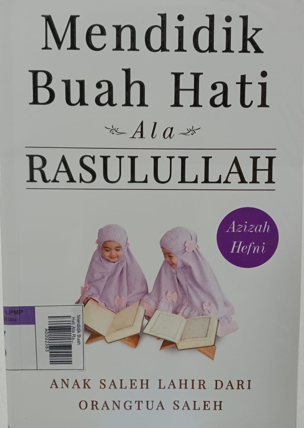 Mendidik Buah Hati Ala Rasulullah