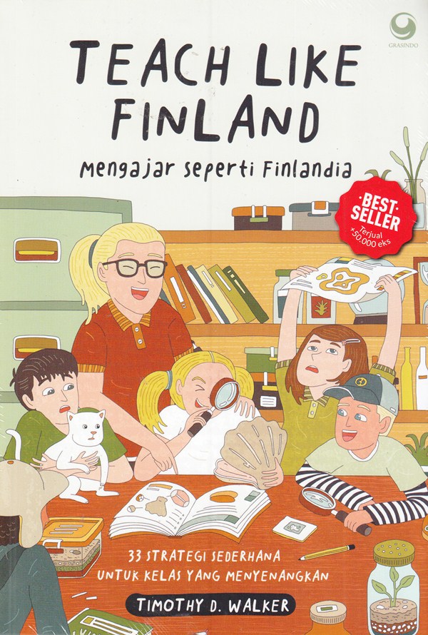 Teach like Finland : mengajar seperti Finlandia