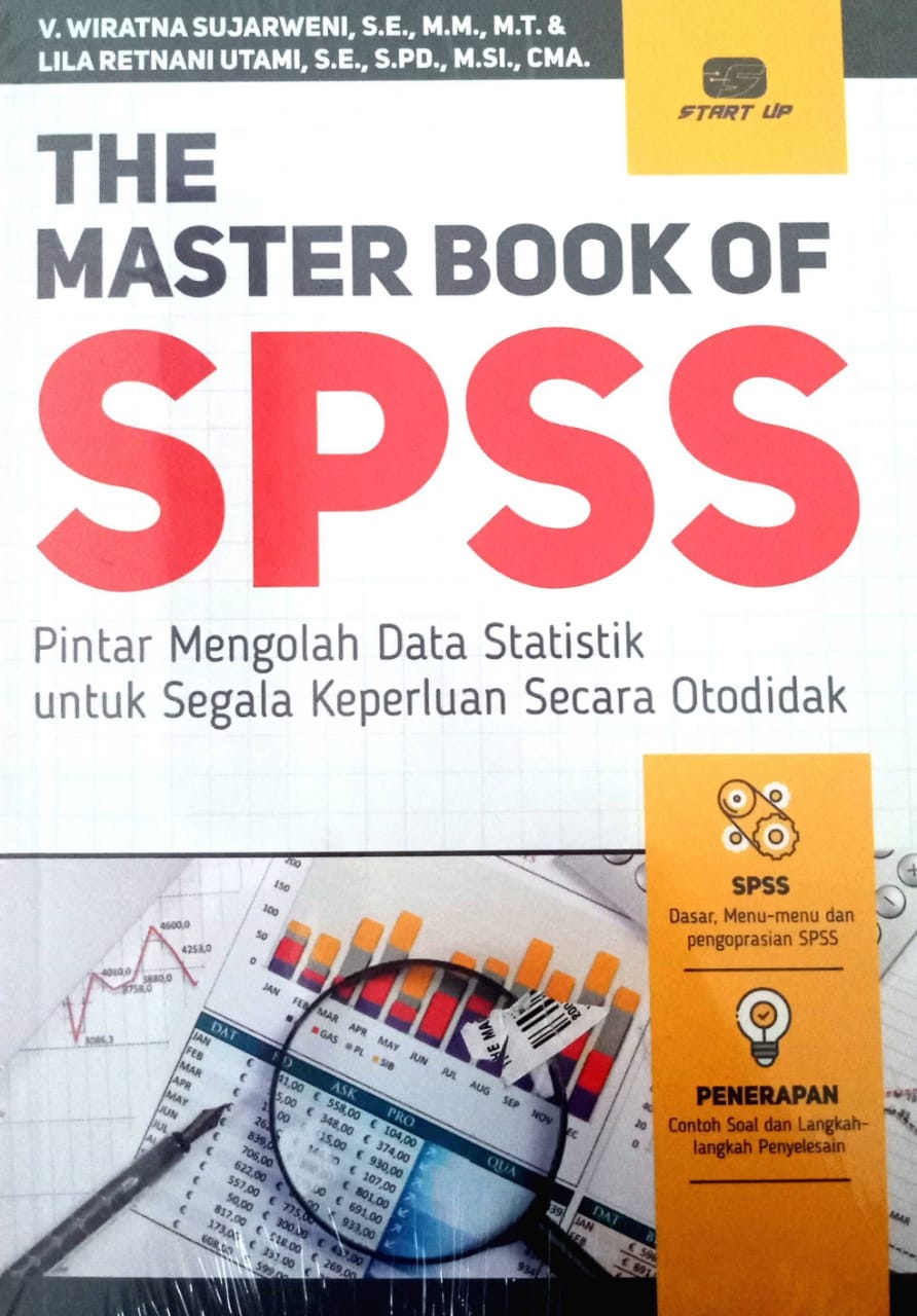 The Master Book Of SPSS = Pintar Mengolah Data Statistik untuk Segala Keperluan Secara Otodidak