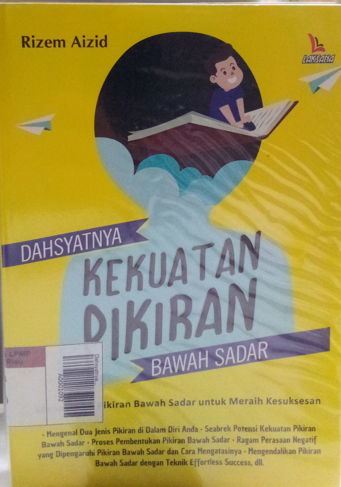 Dahsyatnya Kekuatan Pikiran Bawah Sadar : Manajemen Pikiran Bawah Sadar untuk Meraih Kesuksesan