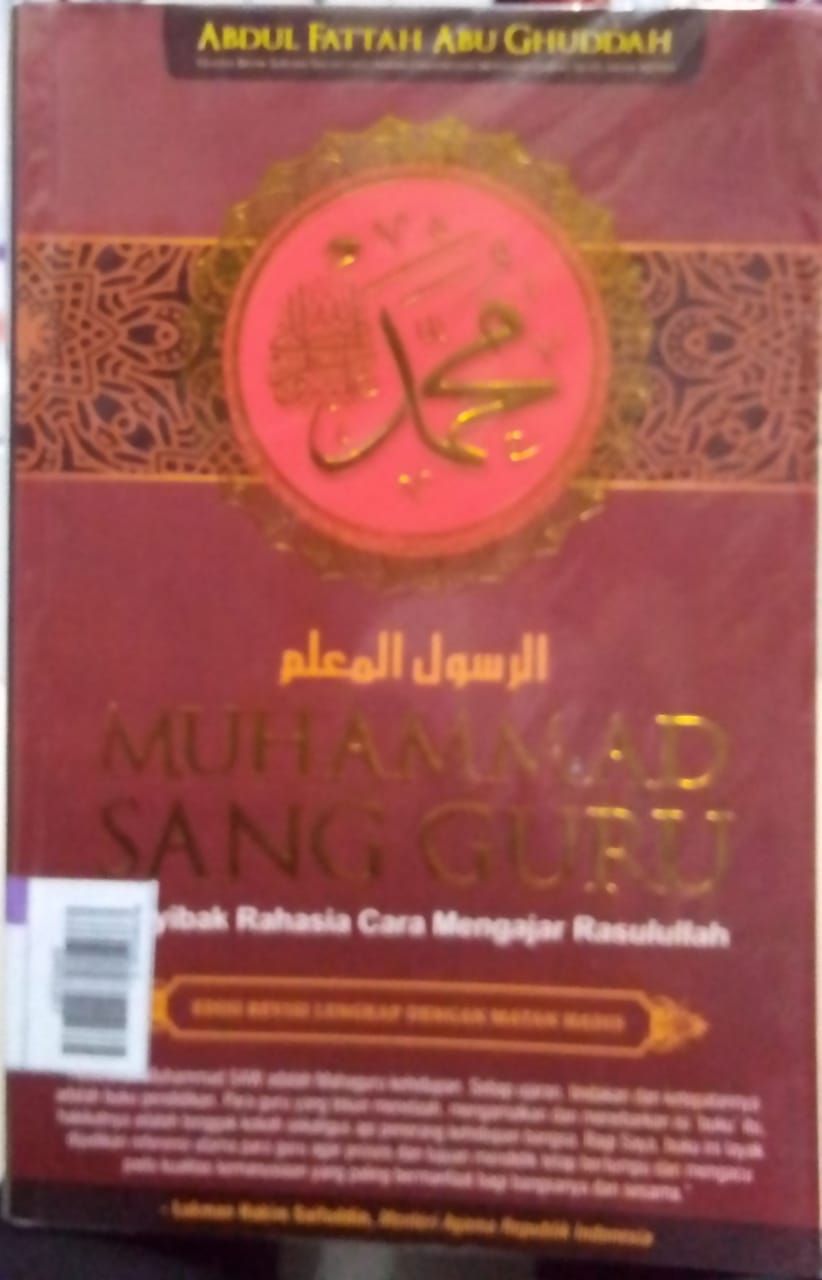 Muhammad Sang Guru : Menyibak Rahasia Cara Mengajar Rasulullah