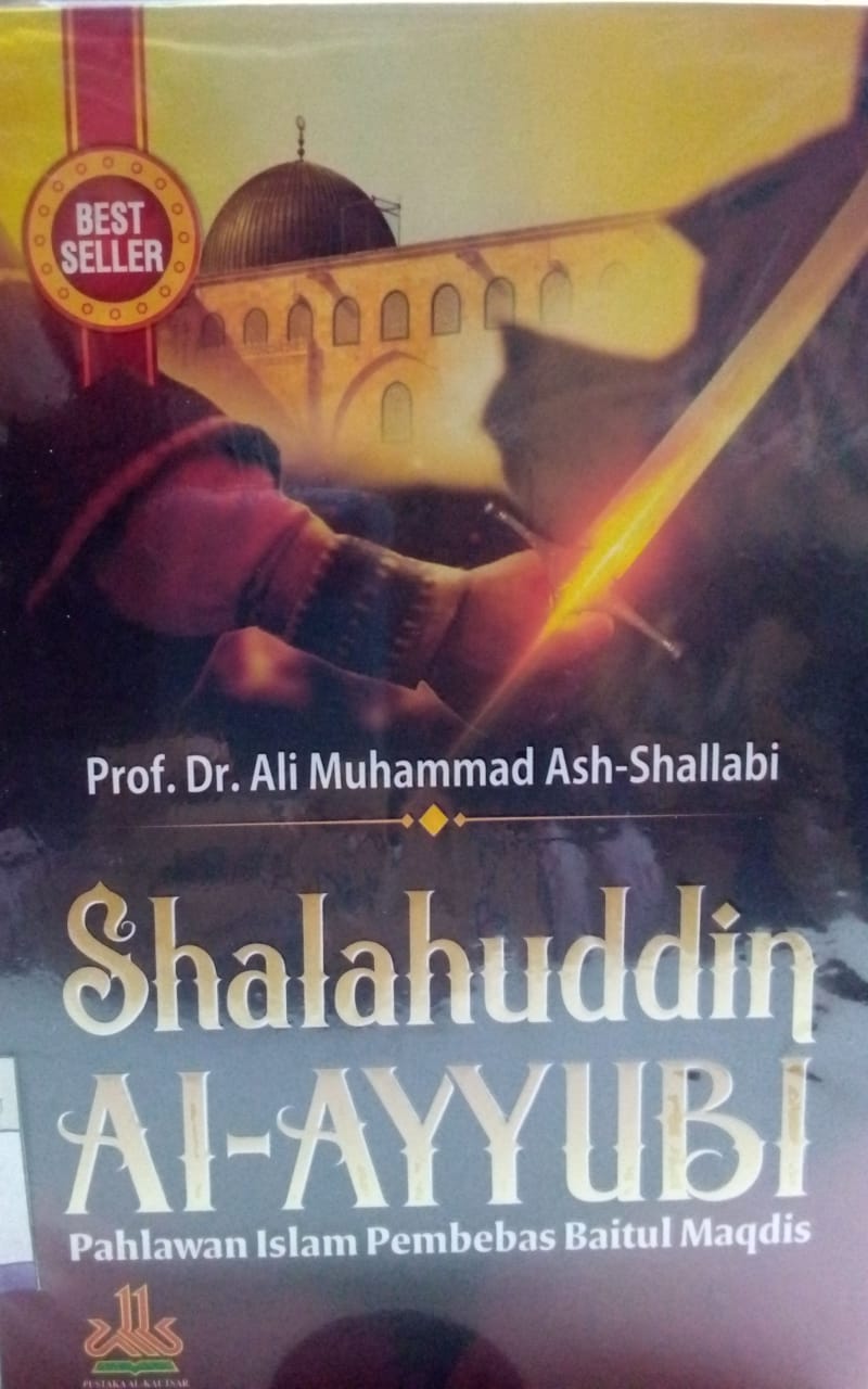 Shalahuddin Al-Ayubi = Pahlawan Islam Pembebas Baitul Maqdis