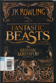 Fantastic beasts and where to find them = hewan-hewan fantastis dan dimana mereka bisa ditemukan