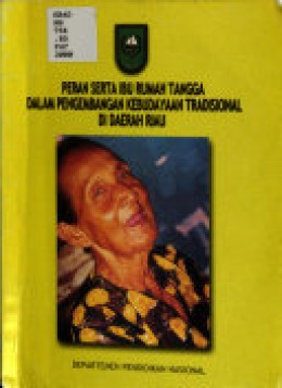 Peran serta ibu rumah tangga dalam pengembangan kebudayaan tradisional di daerah Riau