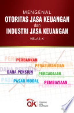 Mengenal Otoritas Jasa Keuangan dan Industri Jasa Keuangan - New