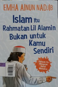 Image of Islam Itu Rahmatan Lil Alamin Bukan Untuk Kamu Sendiri
